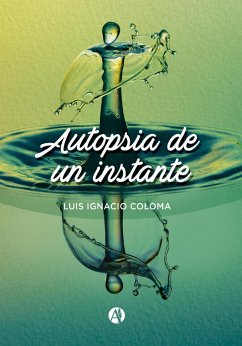 Cover Autopsia de un instante (eBook, ePUB)