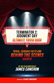 Terminator 2: Judgment Day - Ultimate Trivia Book: Trivia, Curious Facts And Behind The Scenes Secrets Of The Film Directed By James Cameron (eBook, ePUB)