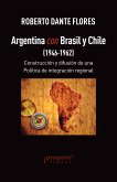 Argentina con Brasil y Chile : 1946-1962 (eBook, PDF)