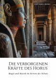 Die verborgenen Kräfte des Horus (eBook, ePUB)