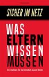 Sicher im Netz - Was Eltern wissen... - Bild 1