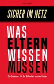 Sicher im Netz – Was Eltern wissen müssen (eBook, ePUB)