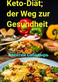 Keto-Diät: der Weg zur Gesundheit (eBook, ePUB)