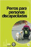 Perros para personas discapacitadas (eBook, ePUB)