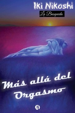 Más allá del orgasmo (eBook, ePUB) - Nikoshi, Iki