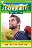 Wohin das Schicksal dich trägt (eBook, ePUB) Wohin das Schicksal dich trägt (eBook, ePUB)