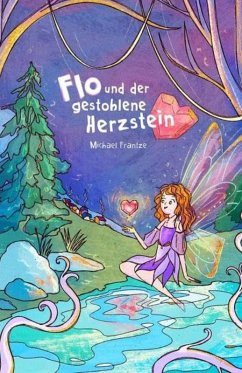 Flo und der gestohlene Herzstein (eBook, ePUB) - Frantze, Michael