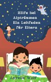 Hilfe bei Alpträumen - Ein Leitfaden für Eltern (eBook, ePUB)