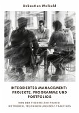 Integriertes Management: Projekte, Programme und Portfolios (eBook, ePUB)