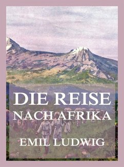 Die Reise nach Afrika (eBook, ePUB) - Ludwig, Emil