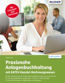 Praxisnahe Anlagenbuchhaltung mit DATEV Kanzlei Rechnungswesen (eBook, PDF)