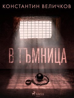 В тъмница (eBook, ePUB) - Velichkov, Konstantin