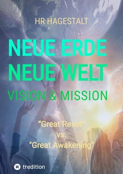 NEUE ERDE - NEUE WELT Vision & Mission (eBook, ePUB) - HR HAGESTALT