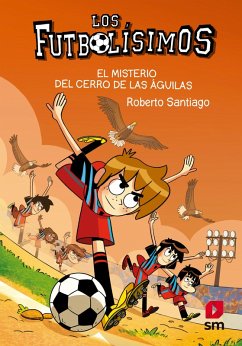 Cover Los Futbolísimos 21. El misterio del Cerro de las Águilas (eBook, ePUB)
