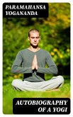 Autobiography of a Yogi (eBook, ePUB)