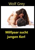 Milfpaar sucht jungen Kerl (eBook, ePUB)