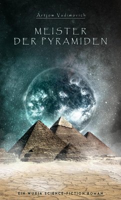 Meister der Pyramiden (eBook, ePUB) - Maier, Artjom Vadimovich