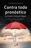 Contra todo pronóstico (eBook, ePUB)