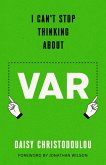 I Can't Stop Thinking About VAR (eBook, ePUB) I Can't Stop Thinking About VAR (eBook, ePUB)