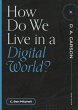 How Do We Live in a Digital World?... - Bild 1