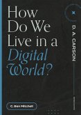 How Do We Live in a Digital World? (eBook, ePUB)