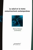 La salud en la trama comunicacional contemporánea (eBook, PDF)