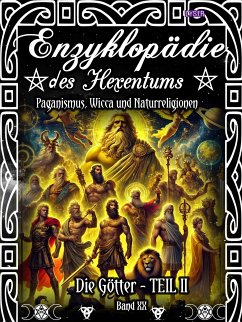 Enzyklopädie des Hexentums - Die Götter - TEIL II - Band 20 (eBook, ePUB) - Lysir, Frater