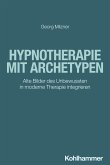 Hypnotherapie mit Archetypen (eBook, ePUB)