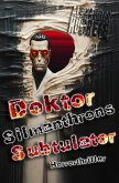 Doktor Silmanthrons Subtulator: Horrorthriller (eBook, ePUB)