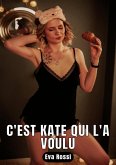 C'est Kate qui l'a voulu (eBook, ePUB)