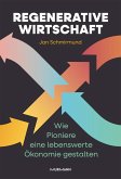 Regenerative Wirtschaft (eBook, ePUB) Regenerative Wirtschaft (eBook, ePUB)