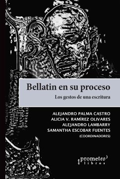 Bellatin en su proceso (eBook, PDF) - Castro, Alejandro Palma; Olivares, Alicia V. Ramírez; Lámbarry, Alejandro; Fuentes, Samantha Escobar