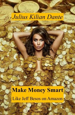 Make Money Smart (eBook, ePUB) - Dante, Julius Kilian