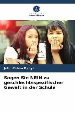 Sagen Sie NEIN zu geschlechtsspezifischer Gewalt in der Schule - Okoya, John Calvin