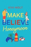 Make Believe Honeymoon (eBook, ePUB)