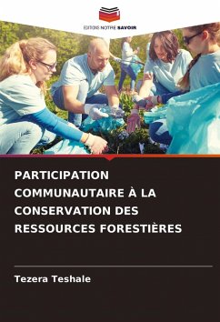 Cover PARTICIPATION COMMUNAUTAIRE À LA CONSERVATION DES RESSOURCES FORESTIÈRES