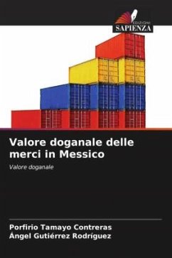 Valore doganale delle merci in Messico - Contreras, Porfirio Tamayo;Rodríguez, Ángel Gutiérrez