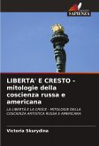 LIBERTA' E CRESTO - mitologie della coscienza russa e americana