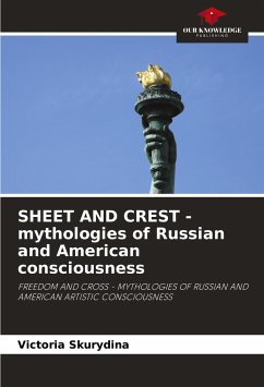 SHEET AND CREST - mythologies of Russian and American consciousness - Skurydina, Victoria