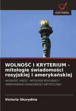 WOLNO¿¿ I KRYTERIUM - mitologie ¿wiadomo¿ci rosyjskiej i ameryka¿skiej - Skurydina, Victoria