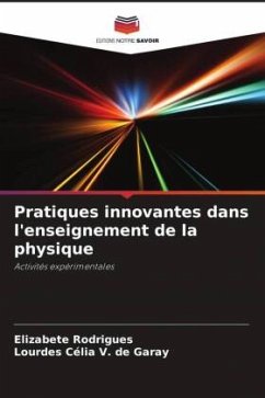 Pratiques innovantes dans l'enseignement de la physique - Rodrigues, Elizabete;V. de Garay, Lourdes Célia