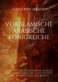 Vorislamische Arabische Königreiche (eBook, ePUB)