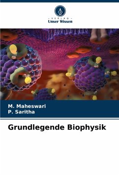 Grundlegende Biophysik - Maheswari, M.;Saritha, P.