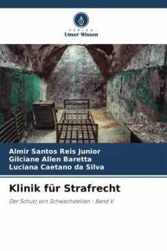 Klinik für Strafrecht - Santos Reis Junior, Almir;Allen Baretta, Gilciane;Caetano da Silva, Luciana