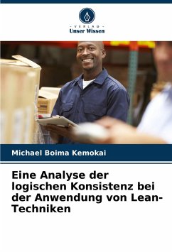 Eine Analyse der logischen Konsistenz bei der Anwendung von Lean-Techniken - Kemokai, Michael Boima