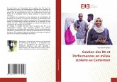 Gestion des RH et Performances en milieu scolaire au Cameroun Gestion des RH et Performances en milieu scolaire au Cameroun