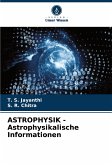 ASTROPHYSIK - Astrophysikalische Informationen