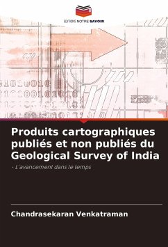 Produits cartographiques publiés et non publiés du Geological Survey of India - Venkatraman, Chandrasekaran