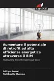 Aumentare il potenziale di retrofit ad alta efficienza energetica attraverso il BIM