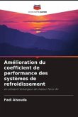 Amélioration du coefficient de performance des systèmes de refroidissement